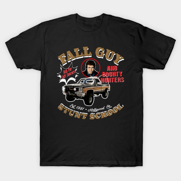 Fall Guy Stunt School and Bounty Hunters Dks T-Shirt by Alema Art